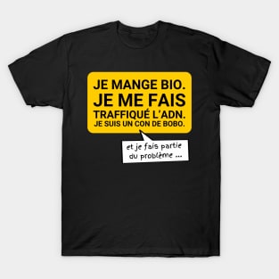 quand on fait partie du problème... T-Shirt